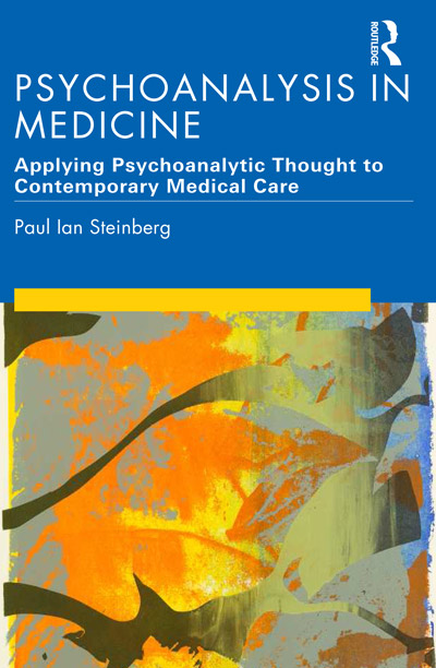 Psychoanalysis in Medicine - Applying Psychoanalytic Thought to Contemporary Medical Care