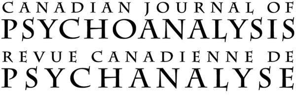 Canadian Journal of Psychoanalysis / Revue Canadienne de Psychanalyse